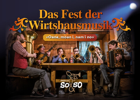 Oane, moan i, nam i no » Kapelle So&So im KKL Luzern
